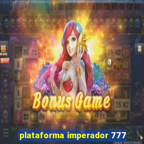 plataforma imperador 777